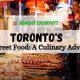 Exploring Toronto's Best Street Food: A Culinary Adventure